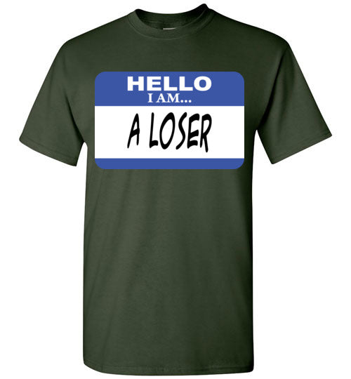 A Loser. Adult. SS Tshirt