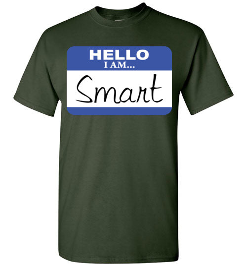 I am Smart. Adult. SS Tshirt