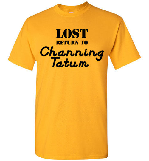 Lost ... Channing Tatum. SS Tshirt