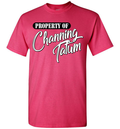 Property of Channing Tatum. Adult. SS Tshirt