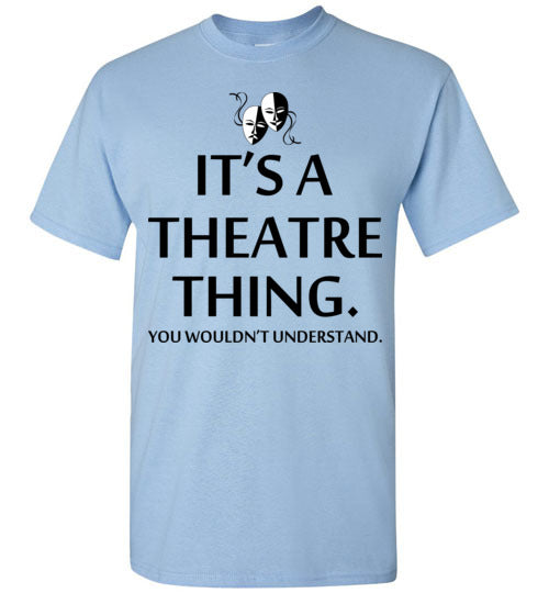 A Theatre Thing. Adult. SS Tshirt