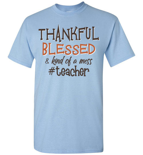 Thankful Blessed Teacher. Gildan SS Tshirt