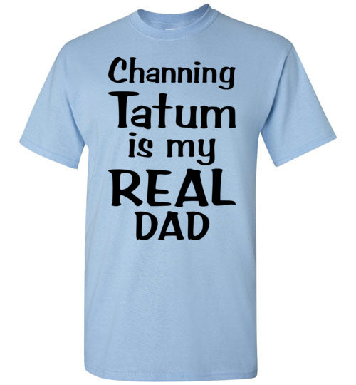 Channing Tatum ... Real dad. Youth. SS Tshirt