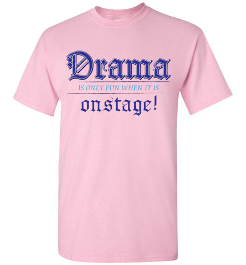Drama on Stage. Adult. SS Tshirt