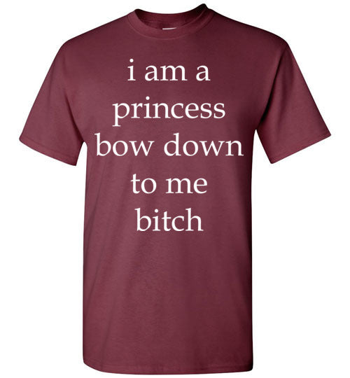 I am a princess ... Adult. SS Tshirt