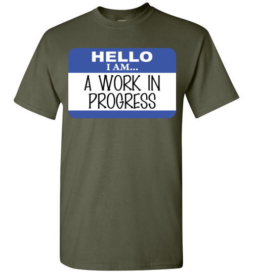 A Work in Progress. Adult. SS Tshirt