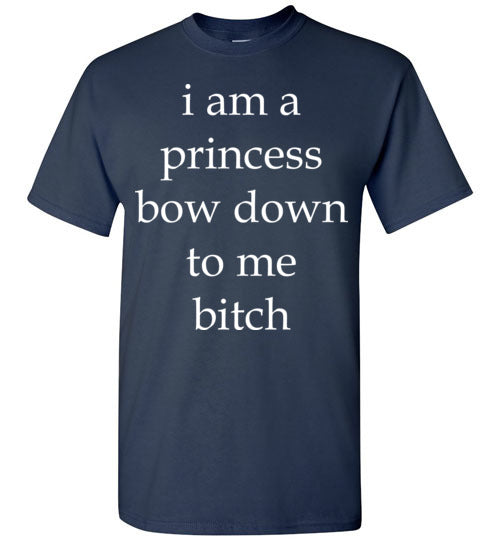 I am a princess ... Adult. SS Tshirt