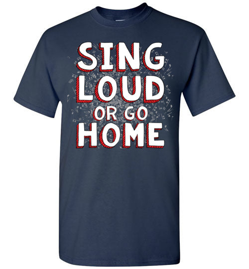 Sing Loud. Adult. SS Tshirt