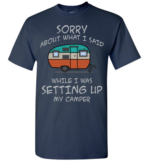 Sorry About What I said. Adult. SS Tshirt