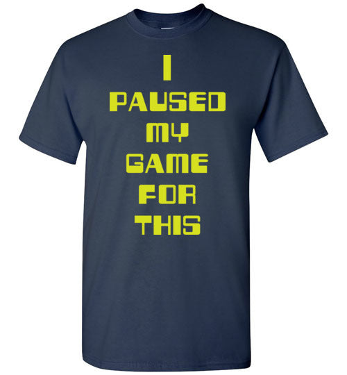 I Paused My Game. Youth. SS Tshirt