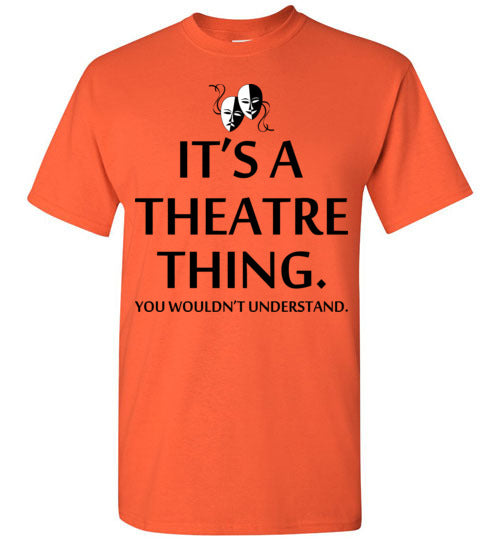 A Theatre Thing. Adult. SS Tshirt