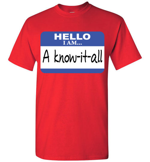A know it all. Adult. SS Tshirt