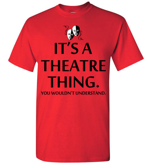 A Theatre Thing. Adult. SS Tshirt
