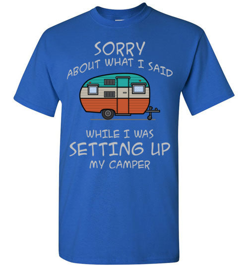 Sorry About What I said. Adult. SS Tshirt