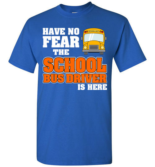 Have no Fear. SS Tshirt