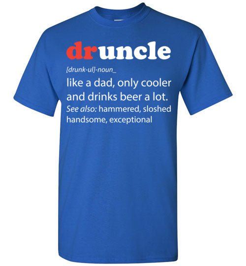 druncle. Adult. SS Tshirt