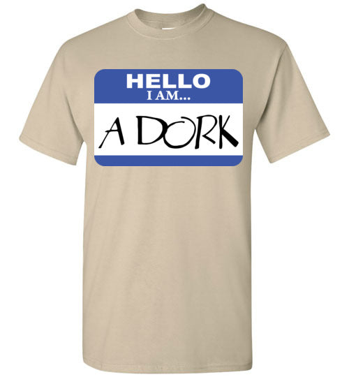 A Dork. Adult. SS Tshirt