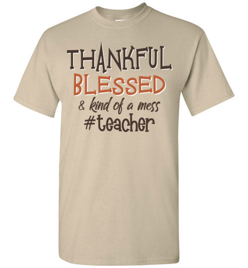 Thankful Blessed Teacher. Gildan SS Tshirt