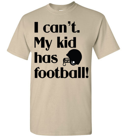 My kid has football SS Tshirts