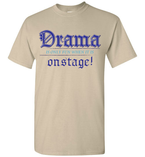 Drama on Stage. Adult. SS Tshirt