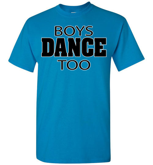 Boys Dance Too. Youth. SS Tshirt