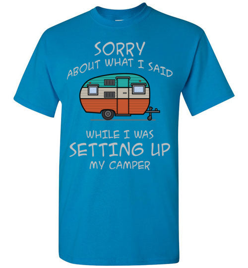 Sorry About What I said. Adult. SS Tshirt