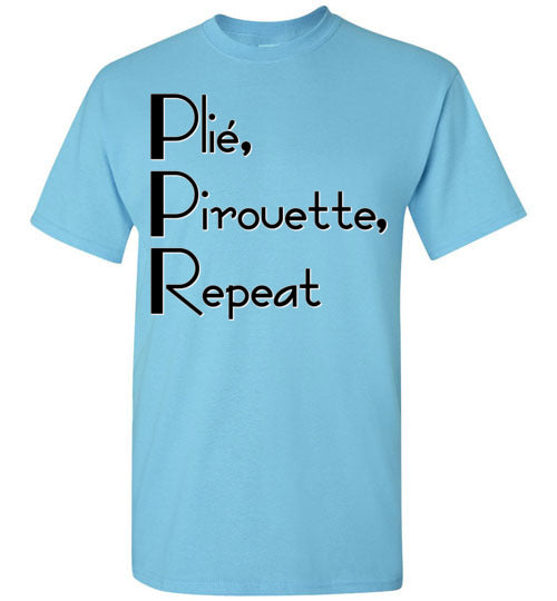 Plie Pirouette Repeat. Adult. SS Tshirt