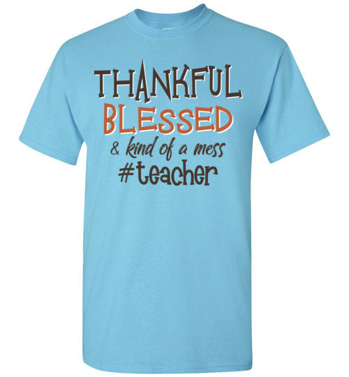 Thankful Blessed Teacher. Gildan SS Tshirt