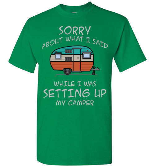 Sorry About What I said. Adult. SS Tshirt