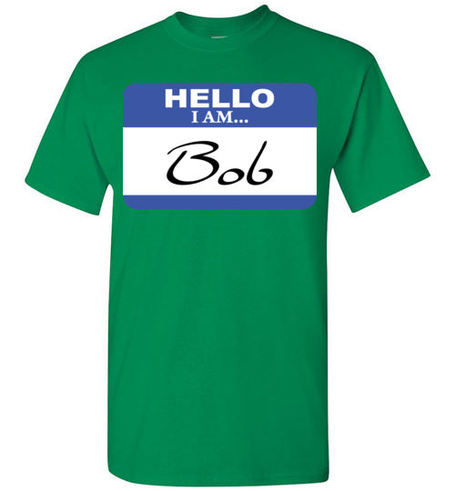 I am Bob. Adult. SS Tshirt