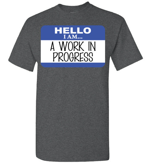 A work in progress. youth. SS tshirt
