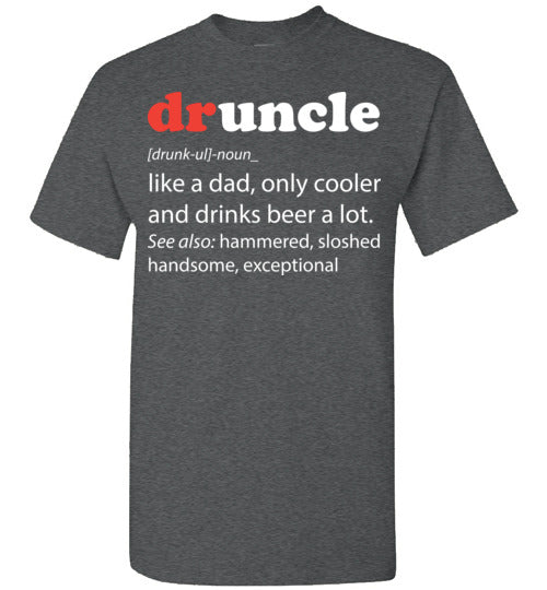druncle. Adult. SS Tshirt