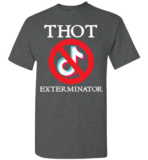 THOT Exterminator. SS Tshirt