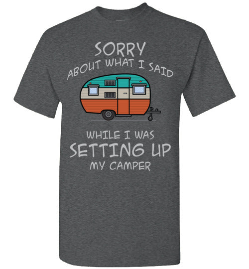 Sorry About What I said. Adult. SS Tshirt