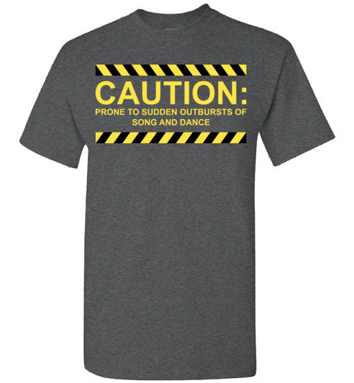 Caution, Song and Dance. Adult. SS Tshirt