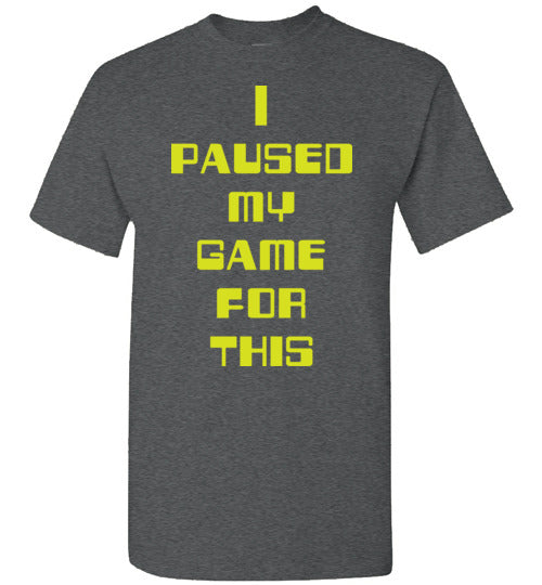 I Paused My Game. Youth. SS Tshirt