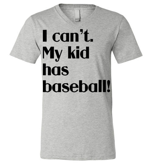 My kid has baseball Unisex Vneck