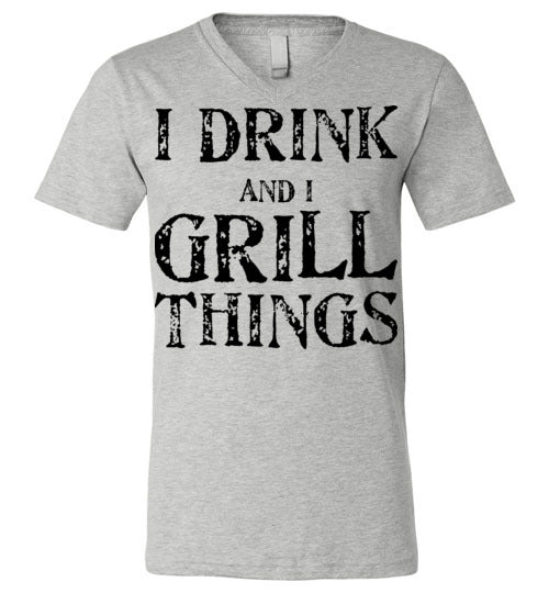 I drink and grill things. Adult. Unisex Vneck