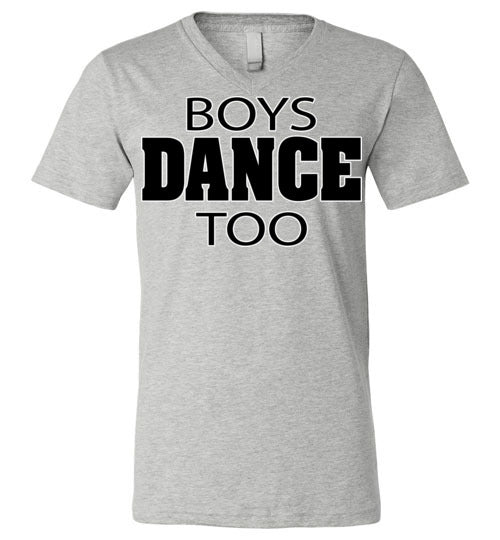 Boys dance too. Adult. Unisex Vneck