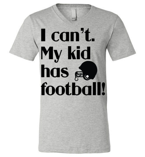 My kid has football Unisex Vneck