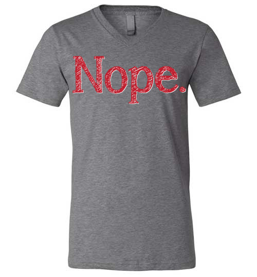 Nope. Adult. Unisex VNeck