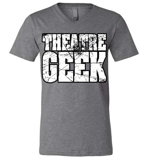 Theatre Geek 2. adult. Unisex V-neck