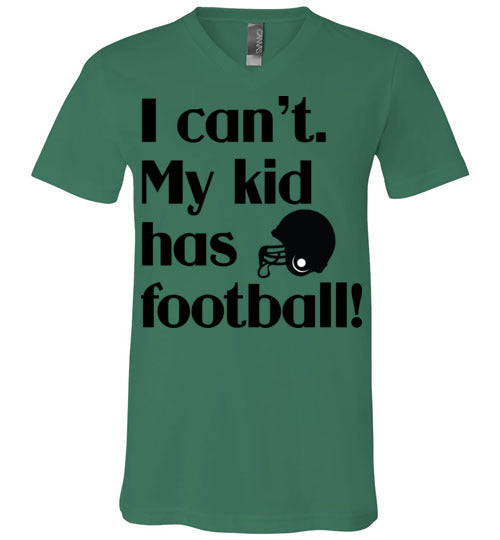 My kid has football Unisex Vneck