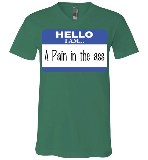 A Pain in the Ass. Adult. Unisex Vneck
