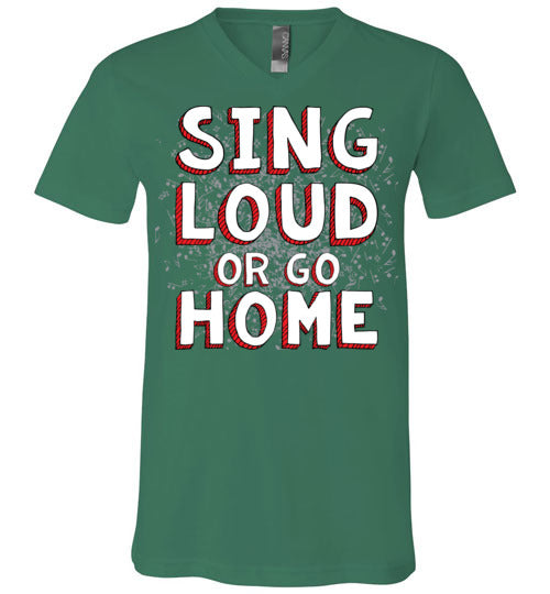 Sing Loud. Adult. Unisex Vneck