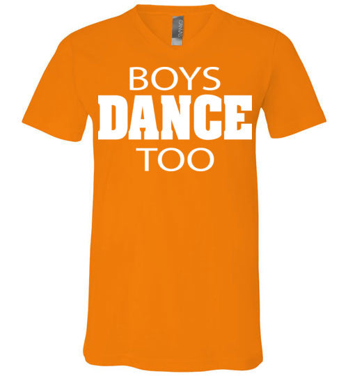 Boys Dance Too. Adult. Unisex Vneck