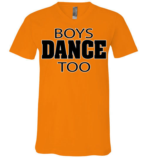 Boys dance too. Adult. Unisex Vneck