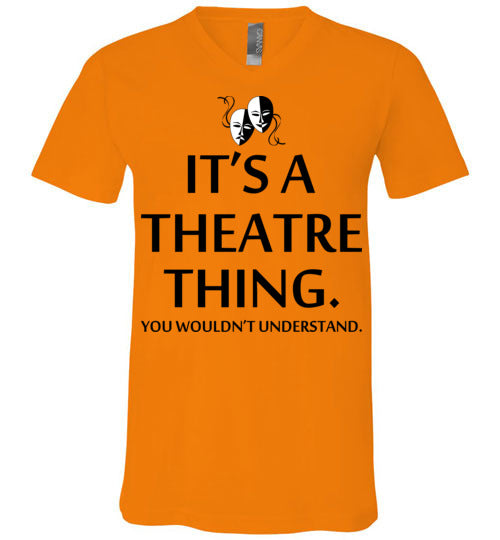A Theatre Thing. Adult. Unisex Vneck