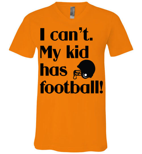 My kid has football Unisex Vneck