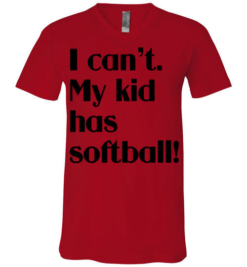 My kid has softball Unisex Vneck